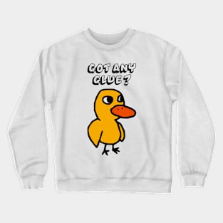 Got Any Grapes Duck Song Crewneck Sweatshirt